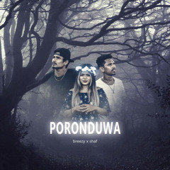 Poronduwa (feat. Breazy & Shafa)