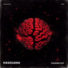 Hasegawa - Figuring Out (Original Mix)
