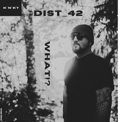 DIST_42 - WHAT!? (Extended Mix)