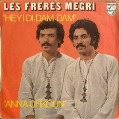 Les Frères Megri - Hey Di Dam Dam