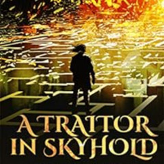 GET EBOOK 📮 A Traitor in Skyhold: Mage Errant Book 3 by John Bierce [PDF EBOOK EPUB