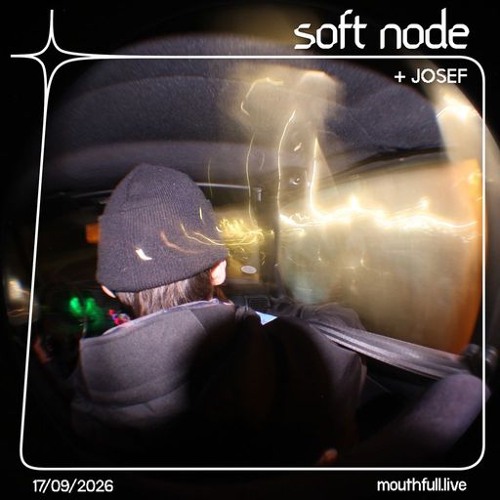 Soft Node w/ Josef - September 17th 2026