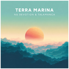 Nu Devotion & Talamanca - Terra Marina (Extended Mix)