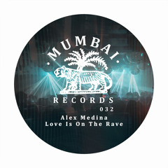 PREMIERE: Alex Medina - Love Is On The Rave (Original Mix) [Mumbai Records]