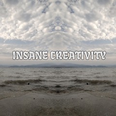 INSANE CREATIVITY