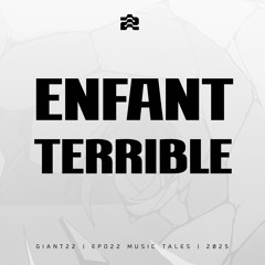 GIANT22 - Chapter Sixteen - Enfant Terrible