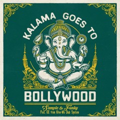 Kalama goes to Bollywood (feat. Cé from Khoe-Wa Dub System)