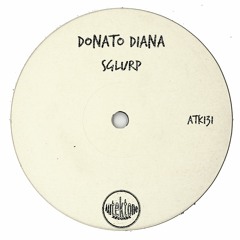 ATK131 - Donato Diana "Sglurp" (Original Mix)(Preview)(Autektone Records)(Out Now)