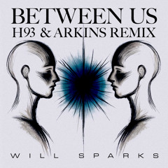 Between Us (H93 & Arkins Remix)