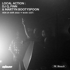 Local Action: DJ Q, Finn & Martyn Bootyspoon - 29 Avril 2022
