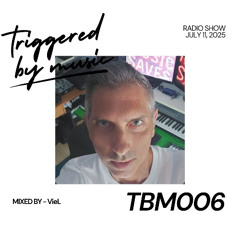 Triggered by Music (TBM006) | Mixed by VieL