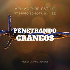 Armado de Estilo - Penetrando Cráneos Ft. Dj Mask