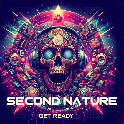 2nd Nature - Get Ready 💀☠️ [ Free Download ]