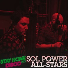 #StayHomeDisco - Sol Power All-Stars - Live at Catharsis on the Mall 2019