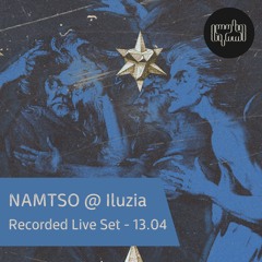 Namtso @ Iluzia - Live Recording [13.04.23]