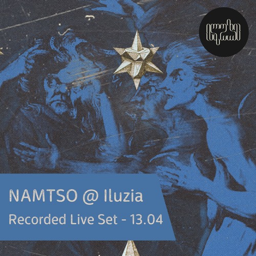 Namtso @ Iluzia - Live Recording [13.04.23]