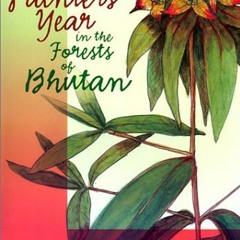 [READ] EBOOK 📪 A Painter's Year in the Forests of Bhutan by  A. K. Hellum EBOOK EPUB