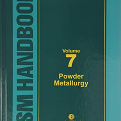 FREE EBOOK 📔 ASM Metals Handbook Volume 7: Powder Metallurgy by  Erhard Klar [EBOOK