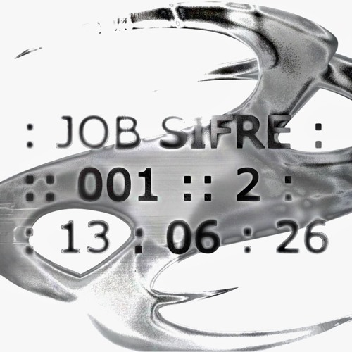 Stream : JOB SIFRE : : 001 : 2 : 13 : 06 : 26 : by : 0 : : 0 : : 1