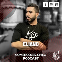 Somebodies.Child Podcast #128 with Eliano