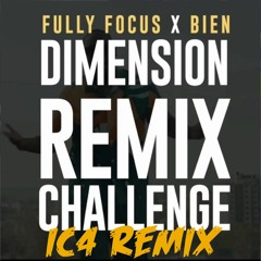 Fully Focus x Bien - Dimension(ic4 remix)