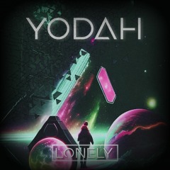 YODAH - Lonely (Original Mix)