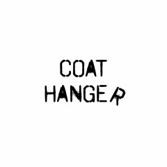 Coathanger (SOUNDCLOUD EARLY RELEASE)