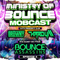 MOBCAST VOLUME 4 HARDY M -BROWNY GUEST MIX BOUNCE ASSASSINS