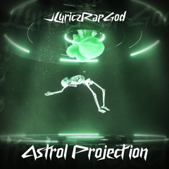 JLyriczrapgod Astrol Projection