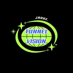 JAQUE. - TUNNEL VISION