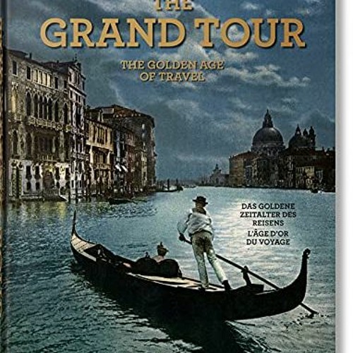 Stream Open PDF The Grand Tour. The Golden Age of Travel by Sabine