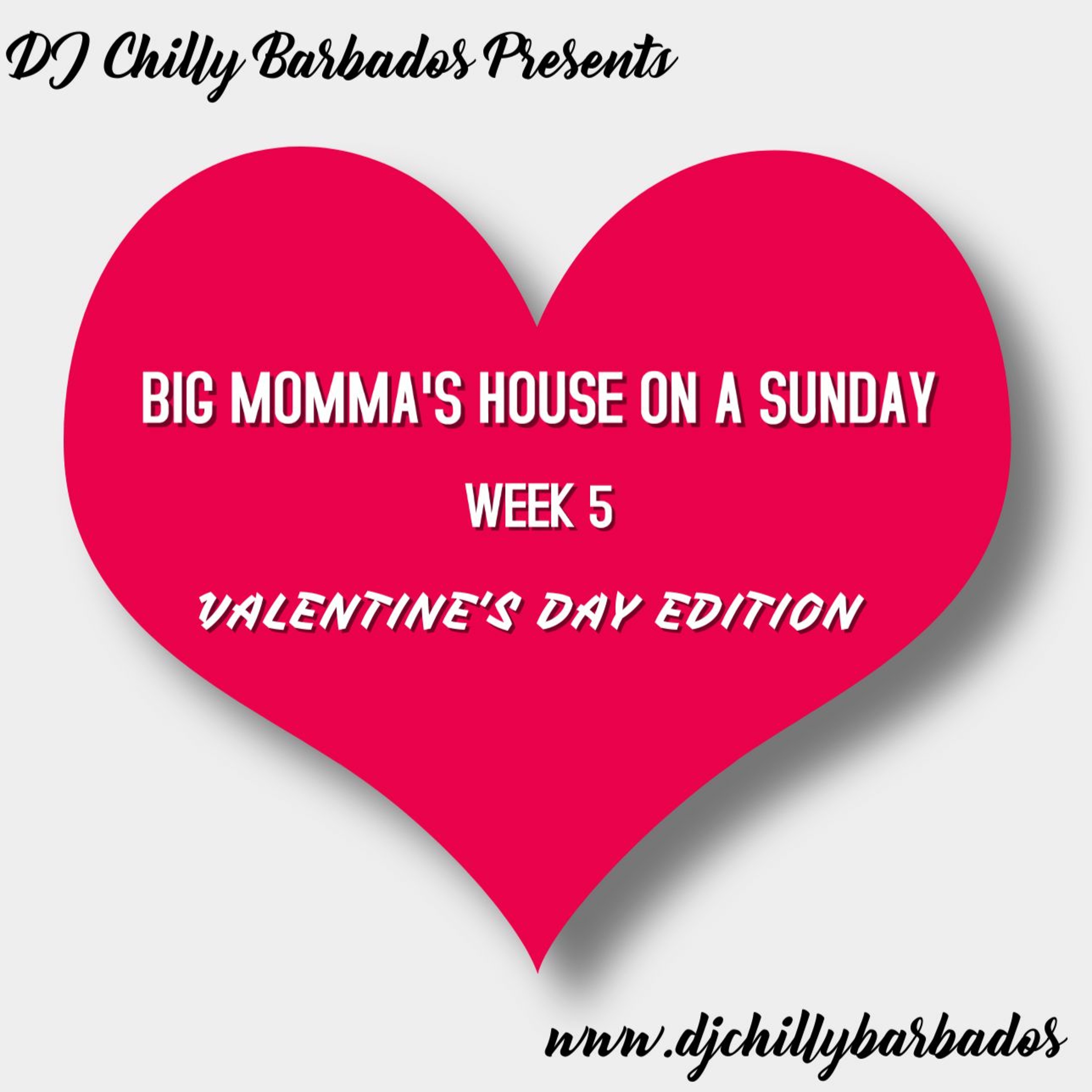 Live Show:  Big Momma's House On A Sunday WK 5 - The Valentine's Day Edition episode artwork