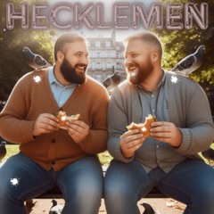 Hecklemen (The Flop House Part 3)