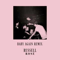 Skrillex, Fred Again, Four Tet - BABY AGAIN (Russell Rosé Disco Remix)