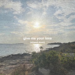 Chris Watson - Give Me Your Love (Slowed Down)