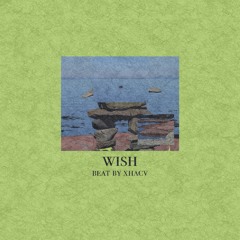 Wish (prod. xhacv)
