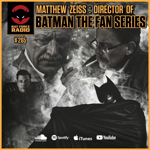 Stream episode BatForceRadioEp265: Batman The Fan Series by Bat Force Radio  podcast | Listen online for free on SoundCloud