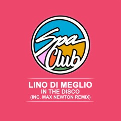 [SPC118] LINO DI MEGLIO - In The Disco (MAX NEWTON REMIX)