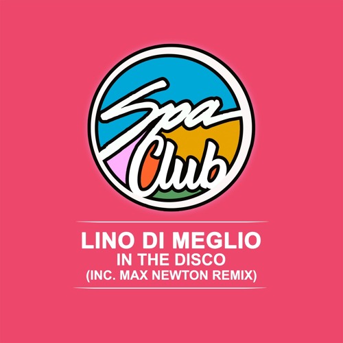 [SPC118] LINO DI MEGLIO - In The Disco (MAX NEWTON REMIX)