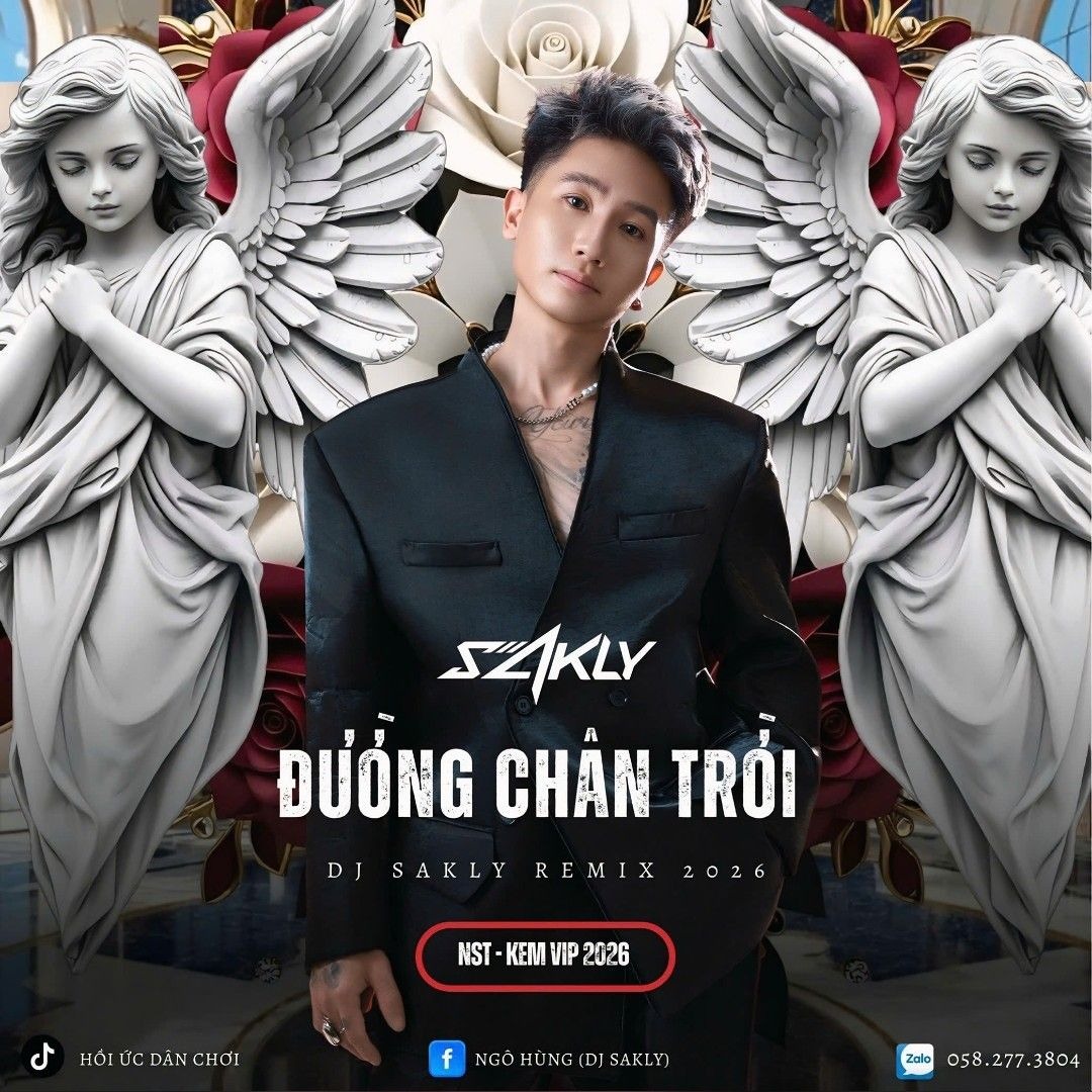 Stream [VIP 2026 - NST KEM] ĐƯỜNG CHÂN TRỜI - DJ SAKLY REMIX by Kênh ...