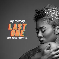 Last One (Feat. Castro D'destroyer)