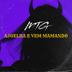 MTG AJOELHA E VEM MAMANDO , DJ ENIPÊ PROD