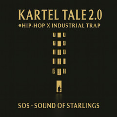 Kartel Tale 2.0 #Hip-Hop × Industrial Trap