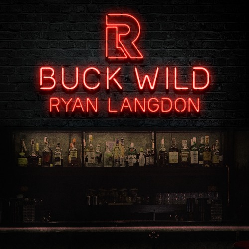 Ryan Langdon - Buck Wild