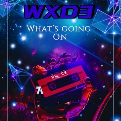 What's Going On (WXD3)