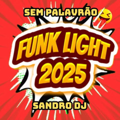 FUNK LIGHT 2025 - JUNHO - SANDRO DJ