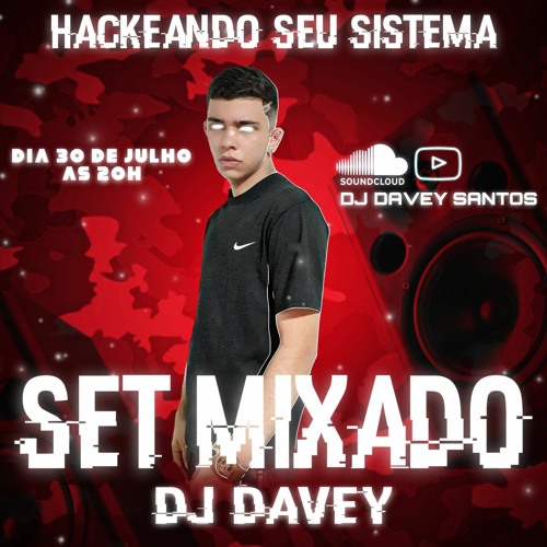 7 MIXADO RACKEANDO SEU SISTEMA ((DJ DAVEY SANTOS)) 001