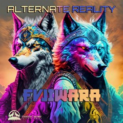 FVJIWARA - Alternate Reality [Tchaikovsky - Bad Wolf Entertainment EXCLUSIVE]