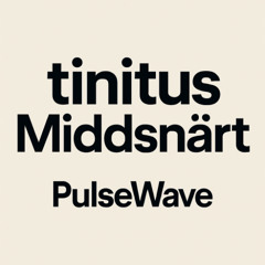 Stereo test/Tinitus Middsnärt