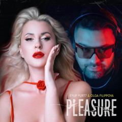 Eyup Yurt7 & Olga Filippova - Pleasure